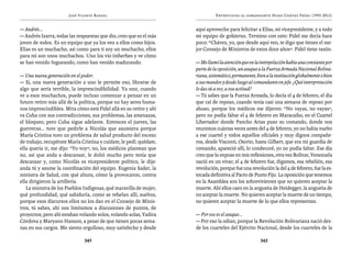 José Vicente Rangel                                     Entrevistas al comandante Hugo Chávez Frías (1992-2012)


— Andrés…                                                            aquí aprovecho para felicitar a Elías, mi vicepresidente, y a todo
— Andrés Izarra, todas las respuestas que dio, creo que es el más    mi equipo de gobierno. Termino con esto: Fidel me decía hace
joven de todos. Es un equipo que ya los veo a ellos como hijos.      poco: “Chávez, yo, que desde aquí veo, te digo que tienes el me-
Elías es un muchacho, así como para ti soy un muchacho, ellos        jor Consejo de Ministros de estos doce años”. Fidel tiene razón.
para mí son unos muchachos. Uno los vio imberbes y ve cómo
se han venido fogueando, como han venido madurando.                  — Me llamó la atención que en la interpelación había una constante por
                                                                     parte de la oposición, un ataque a la Fuerza Armada Nacional Boliva-
— Una nueva generación en el poder.                                  riana, sistemático, permanente, bien a la institución globalmente o bien
— Sí, una nueva generación a uno le permite eso, librarse de         a sus mandos y desde luego al comandante en jefe. ¿Qué interpretación
algo que sería terrible, la imprescindibilidad. Ya uno, cuando       le das tú a eso, a esa actitud?
ve a esos muchachos, puede incluso comenzar a pensar en un           — Tú sabes que la Fuerza Armada, lo decía el 4 de febrero, el día
futuro retiro más allá de la política, porque no hay seres huma-     que caí de reposo, cuando tenía casi una semana de reposo por
nos imprescindibles. Mira cómo está Fidel allá en su retiro y ahí    abuso, porque los médicos me dijeron: “No vayas, no vayas”,
va Cuba con sus contradicciones, sus problemas, las amenazas,        pero no podía faltar el 4 de febrero en Maracaibo, en el Cuartel
el bloqueo; pero Cuba sigue adelante. Entonces el jueves, las        Libertador donde Pancho Arias puso su comando, donde nos
guerreras… tuve que pedirle a Nicolás que asumiera porque            reunimos cuántas veces antes del 4 de febrero, yo no había vuelto
María Cristina tuvo un problema de salud producto del exceso         a ese cuartel y todos aquellos oficiales y muy dignos compañe-
de trabajo, recupérate María Cristina y cuídate, le pedí: quédate,   ros, desde Visconti, Osorio, hasta Gilbert, que era mi guardia de
ella quería ir, me dijo: “Yo voy”; no, los médicos plantean que      comando, apareció allí, lo condecoré, yo no podía faltar. Ese día
no, así que anda a descansar, le dolió mucho pero tenía que          creo que lo expuse en mis reflexiones, otra vez Bolívar, Venezuela
descansar y, como Nicolás es vicepresidente político, le dije:       nació en un vivac; el 4 de febrero fue, digamos, esa rebelión, esa
anda tú y asume la coordinación del equipo. Eugenia Sader, la        revolución, porque fue una revolución la del 4 de febrero, fue la es-
ministra de Salud, con qué altura, cómo la provocaron, contra        tocada definitiva al Pacto de Punto Fijo. La oposición que tenemos
ella dirigieron la artillería.                                       en la Asamblea son los sobrevivientes que no quieren aceptar la
   La ministra de los Pueblos Indígenas, qué maravilla de mujer,     muerte. Ahí ellos caen en la angustia de Heidegger, la angustia de
qué profundidad, qué sabiduría, como se rebelan allí, sueltos,       no aceptar la muerte. No quieren aceptar la muerte de un tiempo,
porque esos discursos ellos no los dan en el Consejo de Minis-       no quieren aceptar la muerte de lo que ellos representan.
tros, tú sabes, ahí nos limitamos a discusiones de puntos, de
proyectos; pero ahí estaban volando solos, volando solas, Yadira     — Por eso es el ataque…
Córdova y Maryann Hanson, a pesar de que tienen pocas sema-          — Por eso la odian, porque la Revolución Bolivariana nació des-
nas en sus cargos. Me siento orgulloso, muy satisfecho y desde       de los cuarteles del Ejército Nacional, desde los cuarteles de la

                               342                                                                     343
 
