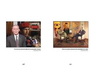 En la tercera entrevista habla de las censuradas, Caracas      Esta es la primera entrevista del comandante en la calle
                                         26 de junio de 1993                                           26 de junio de 1993




                 438                                                           439
 