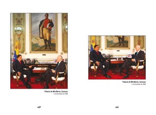 Palacio de Miraflores, Caracas
                                                            11 de diciembre de 2008



      Palacio de Miraflores, Caracas
                 11 de diciembre de 2008




448                                        449
 