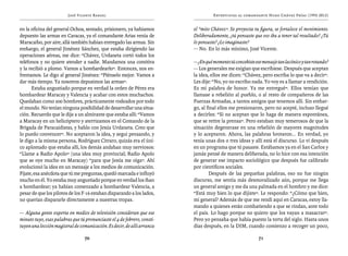José Vicente Rangel                                        Entrevistas al comandante Hugo Chávez Frías (1992-2012)


en la oficina del general Ochoa, sentado, prisionero, ya habíamos         el “mito Chávez”. Se proyecta tu figura, se fortalece el movimiento.
depuesto las armas en Caracas, ya el comandante Arias venía de            Deliberadamente, ¿tú pensaste que eso iba a tener tal resultado? ¿Tú
Maracaibo, por aire, allá también habían entregado las armas. Sin         lo pensaste? ¿Lo imaginaste?
embargo, el general Jiménez Sánchez, que estaba dirigiendo las            — No. En lo más mínimo, José Vicente.
operaciones aéreas, me dice: “Chávez, Urdaneta cortó todos los
teléfonos y no quiere atender a nadie. Mandamos una comitiva              — ¿En qué momento tú concebiste ese mensaje tan lacónico y tan rotundo?
y la recibió a plomo. Vamos a bombardearlo”. Entonces, nos en-            — Los generales me exigían que escribiese. Después que aceptan
frentamos. Le digo al general Jiménez: “Piénselo mejor. Vamos a           la idea, ellos me dicen: “Chávez, pero escriba lo que va a decir”.
dar más tiempo. Ya nosotros depusimos las armas”.                         Les dije: “No, yo no escribo nada. Yo voy es a llamar a rendición.
      Estaba angustiado porque en verdad la orden de Pérez era            Es mi palabra de honor. Ya me entregué”. Ellos temían que
bombardear Maracay y Valencia y acabar con estos muchachos.               llamase a rebelión al pueblo, o al resto de compañeros de las
Quedaban como 200 hombres, prácticamente rodeados por todo                Fuerzas Armadas, a tantos amigos que tenemos allí. Sin embar-
el mundo. No tenían ninguna posibilidad de desarrollar una situa-         go, al final ellos me presionaron, pero no acepté, incluso llegué
ción. Recuerdo que le dije a un almirante que estaba allí: “Vamos         a decirles: “Si no aceptan que lo haga de manera espontánea,
a Maracay en un helicóptero y aterrizamos en el Comando de la             que se retire la prensa”. Pero estaban muy temerosos de que la
Brigada de Paracaidistas, y hablo con Jesús Urdaneta. Creo que            situación degenerase en una rebelión de mayores magnitudes
lo puedo convencer”. No aceptaron la idea, y seguí pensando, y            y lo aceptaron. Ahora, las palabras brotaron... En verdad, yo
le digo a la misma persona, Rodríguez Citraro, quizás era el úni-         tenía unas dos o tres ideas y allí está el discurso. Lo vi después
co aplomado que estaba allí, los demás andaban muy nerviosos:             en un programa que tú pasaste. Estábamos ya en el San Carlos y
“Llame a Radio Apolo” (una idea muy provincial; Radio Apolo               jamás pensé de manera deliberada, no lo hice con esa intención
que se oye mucho en Maracay) “para que Jesús me oiga”. Ahí                de generar ese impacto sociológico que después fue calibrado
evolucionó la idea en un mensaje a los medios de comunicación.            por científicos sociales.
Fíjate, esa anécdota que tú me preguntas, quedó marcada e influyó         	       Después de las pequeñas palabras, eso no fue ningún
mucho en él. Yo estaba muy angustiado porque en verdad los iban           discurso, me sentía más desmoralizado aún, porque me llega
a bombardear; ya habían comenzado a bombardear Valencia, a                un general amigo y me da una palmada en el hombro y me dice:
pesar de que los pilotos de los F-16 estaban disparando a los lados,      “Está muy bien lo que dijiste”. Le respondo: “¿Cómo que bien,
no querían dispararle directamente a nuestras tropas.                     mi general? Además de que me rendí aquí en Caracas, estoy lla-
                                                                          mando a quienes están combatiendo a que se rindan, ante todo
— Alguna gente experta en medios de televisión consideran que ese         el país. Lo hago porque no quiero que los vayan a masacrar”.
minuto tuyo, esas palabras que tú pronunciaste el 4 de febrero, consti-   Pero yo pensaba que había puesto la torta del siglo. Hasta unos
tuyen una lección magistral de comunicación. Es decir, de allí arranca    días después, en la DIM, cuando comienzo a recoger un poco,

                                  70                                                                        71
 