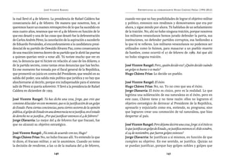 José Vicente Rangel                                            Entrevistas al comandante Hugo Chávez Frías (1992-2012)


la cual llevó el 4 de febrero. La presidencia de Rafael Caldera fue           cuando veo que no hay posibilidades de lograr el objetivo militar
consecuencia del 4 de febrero. De manera que nosotros, hoy, si                y político, entonces nos rendimos y demostramos que era por
queremos hacer un examen retrospectivo de lo que ha sucedido en               ahora, y sigue siendo por ahora. Tú hablabas de un señalamiento
esos cuatro años, tenemos que ver el 4 de febrero en función de lo            de la traición. No, ahí no hubo ninguna traición, porque nosotros
que eso desató y una de las cosas que desató fue la defenestración            los militares venezolanos hemos jurado defender la patria, sus
de Carlos Andrés Pérez, la cancelación de la aspiración a sucederlo           instituciones, no defender partidos corruptos, esa hediondez a
de Eduardo Fernández, el encumbramiento a la candidatura presi-               la que tú te refieres. Los militares venezolanos no podemos ser
dencial de su partido de Oswaldo Álvarez Paz, como consecuencia               utilizados como lo fuimos, para masacrar a un pueblo muerto
de una reacción interna dentro de su partido que le abrió las puertas         de hambre, como ocurrió el 27 de febrero de 1989. Así que ahí
a quienes querían venir a votar allí. Tú tuviste mucho que ver en             no hubo ninguna traición.
eso, la denuncia que tú hiciste en relación al caso de los dólares, o
de la partida secreta, como tantas otras denuncias que has hecho.             José Vicente Rangel: Pero, ¿quién decide eso? ¿Quién decide cuándo
En ese momento fue tomada por el fiscal general de la República,              un golpe es bueno o es malo?
que promovió un juicio en contra del Presidente, que resultó en su            Hugo Chávez Frías: Lo decide un pueblo.
salida del poder, una salida más política que jurídica y no hay que
abochornarse al decirlo, porque era indispensable para el sistema             José Vicente Rangel: El éxito.
salir de Pérez si quería sobrevivir. Y llevó a la presidencia de Rafael       Hugo Chávez Frías: No, no. Yo no creo que sea el éxito.
Caldera en diciembre de 1993.                                                 Jorge Olavarría: El éxito es cínico, pero es la realidad. Lo que
                                                                              legitima una sublevación de esa naturaleza es el éxito, pero en
José Vicente Rangel: Tú has dicho una cosa, Jorge, que creo que               este caso, Chávez tiene y no tiene razón: ellos no lograron el
conviene dilucidar en este momento, que es la justificación de un golpe       objetivo estratégico de derrocar al Presidente de la República,
de Estado. Para ciertas conciencias, para ciertos sectores de la opinión      apresarlo y enjuiciarlo como era, entiendo, su programa; sino
pública, el golpe de Estado en una democracia no se justifica, en el estado   que lograron crear una conmoción de tal naturaleza, que hizo
de derecho no se justifica. ¿Por qué justificar entonces el 4 de febrero?     despertar al país.
Jorge Olavarría: Lo mejor del 4 de febrero fue que fracasó, fue
que no alcanzó su objetivo estratégico.                                       José Vicente Rangel: Pero déjame decirte una cosa, Jorge: si el éxito es
                                                                              lo que justifica un golpe de Estado, ¿se justifica entonces el 18 de octubre,
José Vicente Rangel: ¿Tú estás de acuerdo con eso, Hugo?                      el 24 de noviembre, que fueron golpes exitosos?
Hugo Chávez Frías: No, no hubo fracaso allí. Yo entiendo lo que               Jorge Olavarría: Se justifican a sí mismos, en función de que
tú dices, el fracaso militar, y así lo asumimos. Cuando yo tomo               cumplen su objetivo. En ese sentido, se justifica. Quizás no
la decisión de rendirme, a las 10 de la mañana del 4 de febrero,              se puedan justificar, porque hay golpes nobles y golpes que

                                   140                                                                            141
 