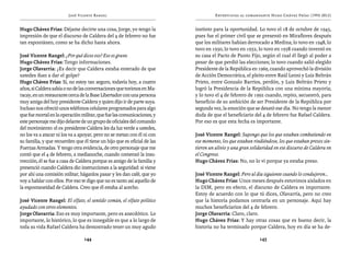 José Vicente Rangel                                       Entrevistas al comandante Hugo Chávez Frías (1992-2012)


Hugo Chávez Frías: Déjame decirte una cosa, Jorge, yo tengo la           instinto para la oportunidad. Lo tuvo el 18 de octubre de 1945,
impresión de que el discurso de Caldera del 4 de febrero no fue          pues fue el primer civil que se presentó en Miraflores después
tan espontáneo, como se ha dicho hasta ahora.                            que los militares habían derrocado a Medina; lo tuvo en 1948, lo
                                                                         tuvo en 1950, lo tuvo en 1952, lo tuvo en 1958 cuando inventó en
José Vicente Rangel: ¿Por qué dices eso? Eso es grave.                   su casa el Pacto de Punto Fijo, según el cual él llegó al poder a
Hugo Chávez Frías: Tengo informaciones.                                  pesar de que perdió las elecciones; lo tuvo cuando salió elegido
Jorge Olavarría: ¿Es decir que Caldera estaba enterado de que            Presidente de la República en 1969, cuando aprovechó la división
ustedes iban a dar el golpe?                                             de Acción Democrática, el pleito entre Raúl Leoni y Luis Beltrán
Hugo Chávez Frías: Sí, no estoy tan seguro, todavía hoy, a cuatro        Prieto, entre Gonzalo Barrios, perdón, y Luis Beltrán Prieto y
años, si Caldera sabía o no de las conversaciones que tuvimos en Ma-     logró la Presidencia de la República con una mínima mayoría;
racay, en un restaurante cerca de la Base Libertador con una persona     y lo tuvo el 4 de febrero de 1992 cuando, repito, secuestró, para
muy amiga del hoy presidente Caldera y quien dijo ir de parte suya.      beneficio de su ambición de ser Presidente de la República por
Incluso nos ofreció unos teléfonos celulares programados para algo       segunda vez, la emoción que se desató ese día. No tengo la menor
que fue mortal en la operación militar, que fue las comunicaciones, y    duda de que el beneficiario del 4 de febrero fue Rafael Caldera.
este personaje me dijo delante de un grupo de oficiales del comando      Por eso es que esta fecha es importante.
del movimiento: el ex presidente Caldera les da luz verde a ustedes,
no los va a atacar ni los va a apoyar, pero no se metan con él ni con    José Vicente Rangel: Supongo que los que estaban combatiendo en
su familia, y que recuerden que él tiene un hijo que es oficial de las   ese momento, los que estaban rindiéndose, los que estaban presos sin-
Fuerzas Armadas. Y tengo otra evidencia, de otro personaje que me        tieron un alivio y una gran solidaridad en ese discurso de Caldera en
contó que el 4 de febrero, a medianoche, cuando comenzó la insu-         el Congreso.
rrección, él se fue a casa de Caldera porque es amigo de la familia y    Hugo Chávez Frías: No, no lo vi porque ya estaba preso.
presenció cuando Caldera dio instrucciones a la seguridad: si viene
por ahí una comisión militar, háganlos pasar y les dan café, que yo      José Vicente Rangel: Pero al día siguiente cuando lo condujeron...
voy a hablar con ellos. Por eso te digo que no es tanto así aquello de   Hugo Chávez Frías: Unos meses después estuvimos aislados en
la espontaneidad de Caldera. Creo que él estaba al acecho.               la DIM, pero en efecto, el discurso de Caldera es importante.
                                                                         Estoy de acuerdo con lo que tú dices, Olavarría, pero no creo
José Vicente Rangel: El olfato, el sentido común, el olfato político     que la historia podamos centrarla en un personaje. Aquí hay
ayudado con otros elementos.                                             muchos beneficiarios del 4 de febrero.
Jorge Olavarría: Eso es muy importante, pero es anecdótico. Lo           Jorge Olavarría: Claro, claro.
importante, lo histórico, lo que es innegable es que a lo largo de       Hugo Chávez Frías: Y hay otras cosas que es bueno decir, la
toda su vida Rafael Caldera ha demostrado tener un muy agudo             historia no ha terminado porque Caldera, hoy en día se ha de-

                                 144                                                                     145
 
