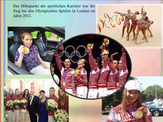 Der Höhepunkt der sportlichen Karriere war der
Sieg bei den Olympischen Spielen in London im
Jahre 2012.

 