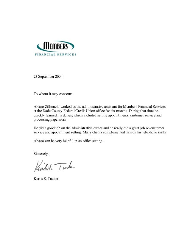 members financial services letter of recommendation 23 september 2004 to whom it may concern alvaro zilleruelo worked as the administrative assistant