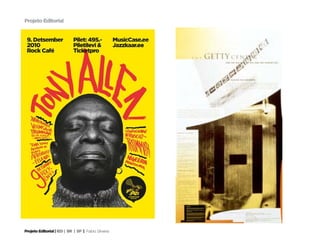 Projeto Editorial




Projeto Editorial | IED | BR | SP | Fabio Silveira
 