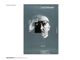 Projeto Editorial




Projeto Editorial | IED | BR | SP | Fabio Silveira
 