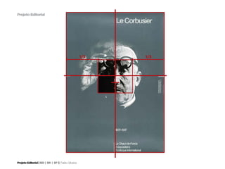 Projeto Editorial




                                                     1/3   1/3




Projeto Editorial | IED | BR | SP | Fabio Silveira
 