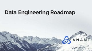 Data Engineering Roadmap
 