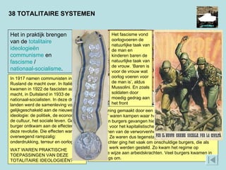 38 TOTALITAIRE SYSTEMEN Het fascisme vond oorlogvoeren de natuurlijke taak van de man en kinderen baren de natuurlijke taak van de vrouw. ‘Baren is voor de vrouw wat oorlog voeren voor de man is’, aldus Mussolini. En zoals soldaten door moedig gedrag aan het front eremedailles konden verdienen, kregen Italiaanse moeders die veel kinderen baarden ook een medaille.  Een tekening gemaakt door een Russische Goelaggevangene. ‘Goelags’ waren kampen waar het communistische regime duizenden burgers gevangen hield. Zij werden beschuldigd van spionage voor het kapitalistische westen, of van het ondermijnen van de verworvenheden van de proletarische revolutie. Ze waren dus tegenstanders in ideologische zin. In de praktijk echter ging het vaak om onschuldige burgers, die als slaven te werk werden gesteld. Zo kwam het regime op goedkope wijze aan arbeidskrachten. Veel burgers kwamen in de Goelags om.  Het in praktijk brengen van de  totalitaire   ideologieën   communisme  en  fascisme  /  nationaal-socialisme . In 1917 namen communisten in Rusland de macht over. In Italië kwamen in 1922 de fascisten aan de macht, in Duitsland in 1933 de nationaal-socialisten. In deze drie landen werd de samenleving volledig gelijkgeschakeld aan de nieuwe ideologie: de politiek, de economie, de cultuur, het sociale leven. Geen burger ontkwam aan de effecten van deze revolutie. Die effecten waren overwegend rampzalig: onderdrukking, terreur en oorlog.  WAT WAREN PRAKTISCHE TOEPASSINGEN VAN DEZE TOTALITAIRE IDEOLOGIEËN? 
