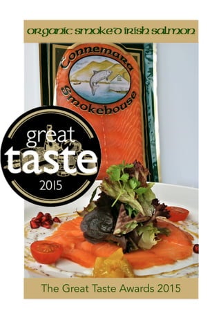 Organic Smoked Irish Salmon
The Great Taste Awards 2015
 