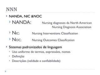 Nic Classification DE_150_2009_aula_2_estruturas_Nanda_Nic_e_Noc.ppt