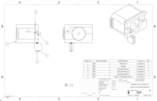 3
5
4
1
2
6
1/8
ITEM NO. PART NUMBER DESCRIPTION Vendor QTY.
1 329 Thermistor Amazon 1
2 342 Nozzle Amazon 1
3 308 Extruder Piece 1 Amazon 1
4 309 Extruder Piece 2 Amazon 1
5 310 Extruder Piece 3 Amazon 1
6 337 Nema 17 Stepper Motor Amazon 1A A
B B
4
4
3
3
2
2
1
1
Desktop Sand Casting Unit
Motor and Extuder Assembly
DO NOT SCALE DRAWING
209
SHEET 1 OF 1
UNLESS OTHERWISE SPECIFIED:
SCALE: 1:1 WEIGHT:
REVDWG. NO.
B
SIZE
TITLE:
NAME
COMMENTS:
Q.A.
MFG APPR.
ENG APPR.
CHECKED
DRAWN BY:
FINISH
MATERIAL
INTERPRET GEOMETRIC
TOLERANCING PER:
DIMENSIONS ARE IN INCHES
TOLERANCES:
FRACTIONAL
ANGULAR: MACH BEND
TWO PLACE DECIMAL
THREE PLACE DECIMAL
APPLICATION
USED ONNEXT ASSY
Sand-A-Saurus Rex
(Group 5) ME333Patrick Lindmeier
 