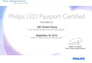 September 16, 2014
Stefaan van Hooydonk
Dean of Philips Lighting University
MD. Shahin Parvej
 