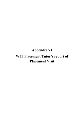 Appendix VI
WIT Placement Tutor’s report of
Placement Visit
 