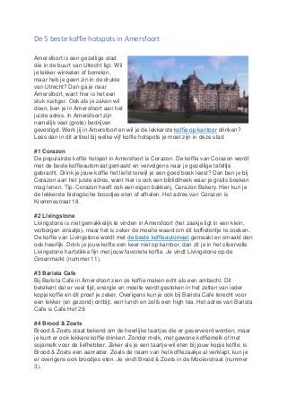 De 5 beste koffie hotspots in Amersfoort
Amersfoort is een gezellige stad
die in de buurt van Utrecht ligt. Wil
je lekker ...