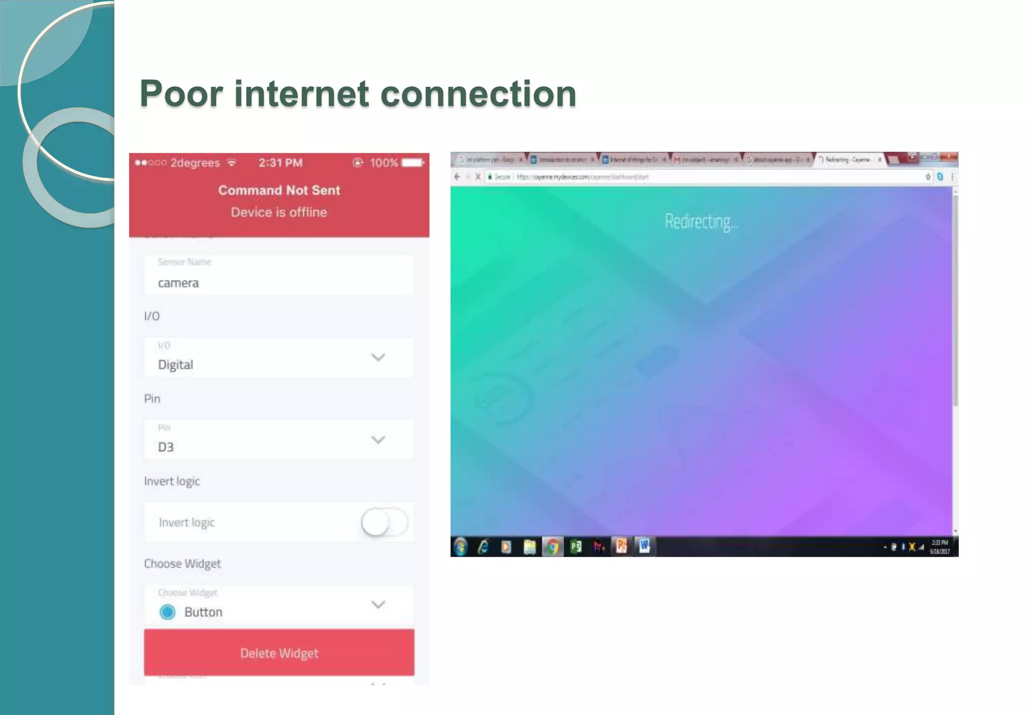 Poor internet connection
 