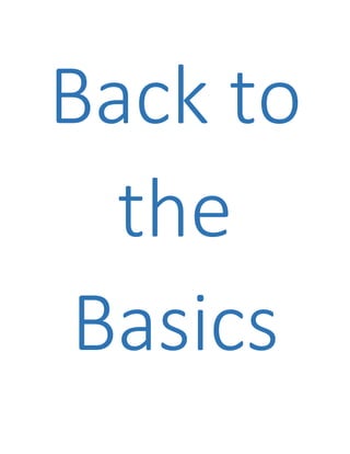 Back to
the
Basics
 