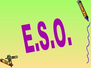 E.S.O. 