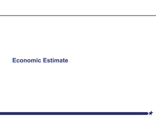 Integrity - Service - Innovation
Economic Estimate
 