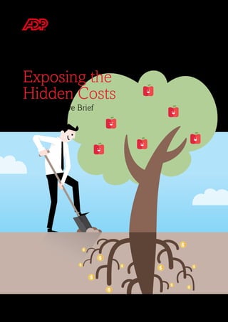 HR.Payroll.Benefits.
Exposing the
Hidden Costs
CFO Executive Brief
 