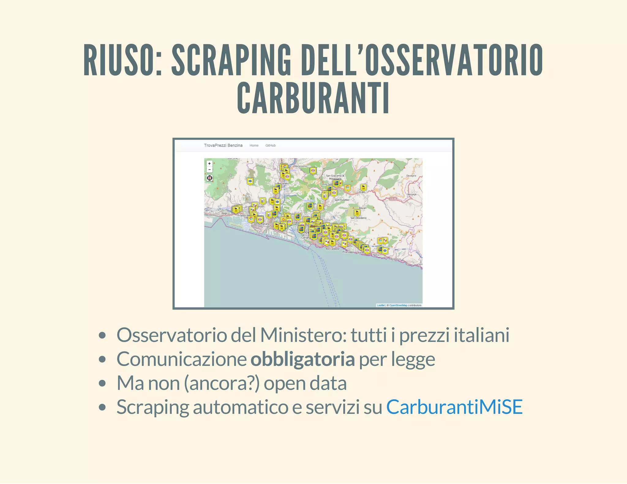 RIUSO: SCRAPING DELL'OSSERVATORIO 
CARBURANTI 
Osservatorio del Ministero: tutti i prezzi italiani 
Comunicazione obbligatoria per legge 
Ma non (ancora?) open data 
Scraping automatico e servizi su CarburantiMiSE 
 