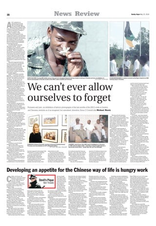 16 Sunday Argus May 15, 2016
News Review
Developing an appetite for the Chinese way of life is hungry work
C
HINA, eh? Funny old
business. I had one of them
Chinese in the back of my
car once. Well, he was in
the boot, actually.
Come to think of it, that wasn’t
a Chinese at all. It was a spare tyre.
Probably made in China. It’s a
slippery slope.
Starts with tyres and next
thing you know you’re marching
in lockstep and quoting from
Chairman Mao’s Little Red Book.
As a precaution, I am learning
Mandarin. I have learnt how to say,
“Please don’t eat me.” This is all the
Mandarin anyone needs.
They are very big eaters, the
Chinese. Well, they’re small eaters,
but with big appetites. When
Chinese babies are teething, they
are given rocks to chew on. This is
why there are almost no rocks left in
China today.
We export a lot of our rocks to
Beijing. The Drakensberg will be
gone in a few years. Good riddance,
I say. It blocks the view and does
nothing to help feed the poor.
Did you hear about the Chinese
fishing fleet sailing under the
radar off our coast? Apparently
they sneaked in under cover of
darkness in the hope of pillaging
our sardines.
Well done to them, I say. Sardines
are the work of the devil. They
are slippery customers who will
betray you the moment your back is
turned.
The only honourable member
of their family is the anchovy, a
humble little fish who is happiest
when neatly arranged on a pizza.
Countries are meant to report
to the UN’s Food and Agriculture
Organisation, the agency that keeps
track of global fisheries catches.
For instance, Spain might report
having caught
five million tons
in foreign waters
in any given year,
while the Chinese
government is
more likely to
tell the FAO that
its 3 400 vessels
operating in the
coastal waters of
94 countries caught three swordfish,
two mackerel and a snoek.
This is nothing more than
creative accounting and, in my
book, any form of creativity is to be
applauded.
Greenpeace, that ragtag bunch of
neo-liberal woolly jumper-wearing
do-gooders, says that sub-Saharan
Africa is the only region on Earth
where per capita fish consumption
is falling as a result of foreign
fishing fleets nicking all the aquatic
edibles.
I don’t know about that. I was at
John Dory’s a couple of nights ago
and watched a Cro-Magnon family
from the hinterland stuffing so
much fish into their fat, prehensile
faces that the only thing in danger
of falling was the toddler choking
on a giant piece of hake.
A few weeks ago, Argentina’s
coast guard opened fire on a Chinese
trawler fishing illegally in its
waters. The trawler sank.
Maybe we should bring out the
Corvettes. I’m not talking about
the patrol boats we bought in our
squeaky-clean arms deal, obviously.
Those are up on bricks at the
moment.
I’m talking about the Chevrolet
Corvettes I saw driving around
Simon’s Town last time I was there.
They could park down by the water’s
edge, facing the Chinese, and
frighten them off with a display of
synchronised hooting and revving.
Meanwhile, China appears to
have eaten everything in Zimbabwe.
Our appalling neighbour’s annual
international trade fair ended this
week in Bulawayo.
Hall 1 was always China’s turf.
You wanted to flog a rhino horn or
buy a second-hand Shenyang J-31
fighter jet, you went to Hall 1.
Not this year. This year the
Russians moved in. I won’t say
anything about this lest Vlad the
Impaler calls in an air strike on my
house.
Farmers were disappointed that
there was no cattle show this year.
Maybe the Chinese ate them all. The
cattle, not the farmers.
On a more positive note, Zanu-
PF commandeered Hall 5 where
officials tried to encourage people to
join the party.
No trade fair is really complete
until men in dark glasses start
rabbit-punching visitors in the
kidneys.
Anyway, let’s not be churlish.
There aren’t many international
trade fairs that can boast of being
officially opened by the likes of
Togo’s President Faure Essozimna
Gnassingbé.
There were no Togolese
exhibitors at the fair. Perhaps he
took the country’s only plane. Either
that or the Chinese have eaten Togo.
Deputy President Squirrel
Ramaphosa said last year he
wanted to see more South African
companies expand into China.
Distell has already established a
presence. This is good news because
alcohol lowers inhibitions and if
there’s one thing this world needs,
it’s more Chinese people.
The queen of England was
caught on camera this week saying
she thought the Chinese were “very
rude”. That’s rich. Do you know
what’s rude? Hogging the throne
while your son is desperate to have a
go. And having your daughter-in-law
whacked. That’s way ruder than the
Chinese.
On the other hand, stealing
Tibet and harvesting the organs of
political prisoners is also quite rude.
Right. Enough about the Chinese.
Moving on to Oupa Bodibe, a man
who sounds more like someone’s
avuncular grandfather than a
raving jingoistic loyalist.
To be fair, he is only the
spokespuppet for Gauteng’s
education department, so the idea
of having South Africa’s coat of
arms on every school uniform by
2017 is probably not his.
Why stop there? Why not make
the uniforms from South African
flags? While we’re at it, let’s make
sure the kids’ gardens feature
nothing but the national flower and
they eat nothing but the national
fish. Boiled galjoen for breakfast.
Yum. They should also have nothing
but the national anthem on their
iPods and they must replace their
pets with the national animal.
Council by-laws might have to be
amended to accommodate the influx
of springboks – a small price to pay
if we hope to raise a nation of ANC-
voting superpatriots.
Speaking of which, Defence
Minister Nosiviwe Mapisa-Nqakula
said on Wednesday that the defence
force was “making progress”
recruiting young white people.
There were 103 white recruits in the
2016 intake.
This might not sound like
progress, but we’re talking about 103
of the best and brightest the white
tribe of Africa can offer. Don’t for
one minute think the army is the
only place that would have them.
We should all sleep easier at night
knowing that they are out there.
Instead of here.
A
S IF washed by an
unforgiving savannah
light, the photographs
are almost pallid, offering
what seems a slightly faded
reflection of the prelude to the last
of Africa’s liberation triumphs a
quarter of a century ago.
Their vividness, on the
other hand, lies arguably in the
complicated clash of contradictions,
sentiments and ironies bound up in
the images themselves, the gestures,
the routines of life in exile and
the personalities of the emergent
force in a South Africa embarked
onreimagining itself.
For all the details that date
the subject matter – dowdy
wallpaper, boxy briefcases, outfits
of unfashionable cut by today’s
standards – there’s a pungency in
the actuality of living memory, our
familiarity with the power brokers-
to-be and the chronicle of national
rebirth triggered in 1990, but also,
as Siona O’Connell believes, in the
palpable sense of what’s been lost,
abandoned or neglected in the years
since.
The newly appointed director
of UCT’s Centre for Curating the
Archive hastened to add that –
especially in an election year – the
exhibition of award-winning
Laurie Sparham’s photographs
is no electoral or party political
intervention, whatever its punchy
title might suggest.
Indeed, O’Connell is candidly
partisan – “I want the colours of
black, green and gold to be shined
up a bit,” she said in an interview
this week – yet she is every bit
as candidly disillusioned, too.
Culpability for the faltering of the
liberation project, she insisted, was
shared by every South African, “a
contemporary landscape of lies in
which we are all complicit”.
The exhibition, made up of 80
photographs presented against the
backdrop of the Freedom Charter
and framed by a short sequence
of archived film footage from the
time, seeks to “offer an opportunity
to think about the growing
chasm between the promise of
freedom then and the reality of a
contemporary moment marked by
crisis and failure”.
The exhibition was opened on
Thursday by former MK operative
Ivan Pillay, the former senior
Sars official whose own difficulties
in recent times doubtless reflect the
disquiet felt by O’Connell
and others.
The photographs might never
have seen the light of day had it not
been for a fortuitous association.
In 2014, O’Connell collaborated
with film director Paul Yule on a
documentary on the Spring Queen
tradition in the Western Cape.
In November, Yule got in
touch with her to say that Sparham,
a good friend of his, had a collection
of negatives that might be of
interest to her.
Sparham, it turned out, had
visited Zambia and Tanzania in 1989
and 1990, recording the ANC’s last
months in exile. At the time, he was
working as a photo-journalist for
leading international magazines
and newspapers, earning attention
and awards for photo-essays on
Northern Ireland, the Tamil Tigers
in Sri Lanka and life in Cuban
prisons.
Needless to say, O’Connell
jumped at Yule’s offer.
“We couriered the negs from
London. It was very exciting not
knowing what was there.”
Happily, the negatives were in
good condition and O’Connell was
delighted by the results.
“One of the things I especially
like is the ordinariness of the
colour; there’s no hyper-saturation
and you get a sense of the realness
of the moment.”
Beyond technical and aesthetic
considerations, it was the historic
We can’t ever allow
ourselves to forget
‘Promises and Lies’, an exhibition of historic photographs of the last months of the ANC’s exile in Zambia
and Tanzania, reminds us of an imagined, but unrealised, liberation, Siona O’Connell tells Michael Morris
CURATOR: Dr Siona O’Connell, conceiver of the provocatively framed
Promises and Lies exhibition at UCT’s Michaelis Gallery.
PICTURE: MICHAEL WALKER
LEADERS: Jacob Zuma, then ANC head of intelligence, in Tanzania
in 1990 with two fellow exiles – both later to become diplomats for a
democratic South Africa – Josiah Jele, left, and Tony Mongalo.
HOPE’S BLOOM: A young MK soldier savours the scent of a frangipani blossom during a break in training in Promise and Lies, an exhibition of
historic photographs of the last months of the ANC’s exile in Zambia and Tanzania. PICTURES: SUPPLIED
STANDARD BEARERS: A solemn moment as the flag is raised at an ANC
training camp in Tanzania.
moment captured in the images that
stimulated O’Connell’s thinking.
It was a moment that was
politically, logistically and
psychologically challenging
for ANC leaders at their tin-
roofed headquarters off Lusaka’s
Cairo Road, as much as for
families who had, by then, lives
and routines in exile.
The uncertainty following
the unbanning of the liberation
movements in the first week of
February 1990 was captured in the
recollection last year of journalist
Gaye Davis of reporters from
around the world crowded into
the foyer of the Pamodzi Hotel
in Lusaka tearing their hair out
because “three days after (FW) De
Klerk’s speech, there was still no
official response from the ANC”.
Inescapably, however, it was
also a moment that heralded the
realisation of rewards of the long
years of struggle.
“For me, it’s not merely a
question of looking at history, but
of recognising the sacrifices of
ordinary men and women who
had given up so much – many
lost their lives – in imagining
a future of freedom and for us,
today, acknowledging that we are
all accountable for having let this
freedom slip away.
“We have all sold ourselves
short... with every racist slight,
every failure to step up and say, ‘This
is not what we fought for’, every
snide remark about a foreigner,
every act of violence against women
and children. And we need to hold
one another to account, to be frank
and ask ourselves: ‘Where have we
gone wrong?’”
Singling out photographs of
Walter Sisulu, Chris Hani, Oliver
Tambo, even Jacob Zuma, O’Connell
said: “You cannot look at these
figures and not see the emerging
statesmen… and yet be confronted
with the question, ‘What happened?’
“Is it that power corrupts?
Is it that apartheid was just so
catastrophic and we have not learnt
a new way of being… or have we
simply learnt the lessons of our
colonial masters so well that we
cannot step out?”
In her curatorial statement,
O’Connell writes that the
transitional quality of the late 1980s
and early 1990s – “the fall of the
Berlin Wall as a visual marker of the
demise of the Cold War and the fall
of apartheid through the return of
exiles and the negotiations process”
– has been echoed in a “shift” in the
past two years signalled by events
such as “student-led protests over
the slow pace of transformation
and the recent Constitutional Court
ruling on the Nkandla saga”.
The exhibition, then, becomes
“a crucial prism through which to
think about how we want to live,
our own accountability and what
questions we want to put to
history in order to live up to the
still-to-be-realised promise of
freedom made in 1994”.
O’Connell said: “For me, the
moment of casting my vote for
Mandela in 1994, looking for the
black, green and gold on that
ballot sheet, was one of the
highlights of my life. But those
colours have faded a bit and we
need to sparkle them up.”
Her professional preoccupation
lay in examining the “archive of the
ordinary, the texture, the messiness
of life, which does not fit easily into
any structure and makes you feel
awkward”.
O’Connell – born into a family
of teachers (her father Patrick was
a headmaster, her uncle Brian the
long-time rector at UWC) – was
brought up in Walmer Estate and
went to school on a scholarship at
Waterford in Swaziland. Her PhD at
UCT was on land reform.
She regards herself in one
sense as the “epitome of a colonial
product” (her mother Elaine’s
father was an Indian immigrant,
a great-grandfather was an Irish
magistrate), but was formed
principally by the accommodations
of life under apartheid.
“Living as a black family under
apartheid, you carved out a life. My
mother took me to ballet, I had bows
in my hair, I looked beautiful, but
at the same time, people were being
detained around us.
“In these things, our past
has scripted the present. It’s me
knowing I could only go ice-skating
on certain days, while my sister,
Lesley, who was a little lighter, could
slip in on other days, all the while
being terrified of being found out.
And the question is, how do we deal
with this?”
The answer, not least in the
context of O’Connell’s exhibition
at the Michaelis Gallery, is that “we
need to re-look at the past and say we
need to do things differently”.
 