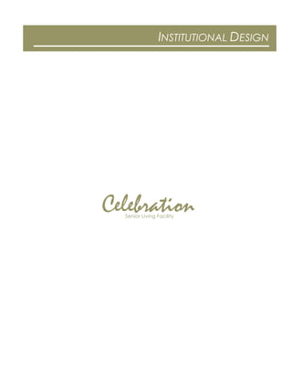 INSTITUTIONAL DESIGN
Senior Living Facility
Celebration
 