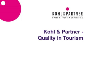 Kohl & Partner -
Quality in Tourism
 