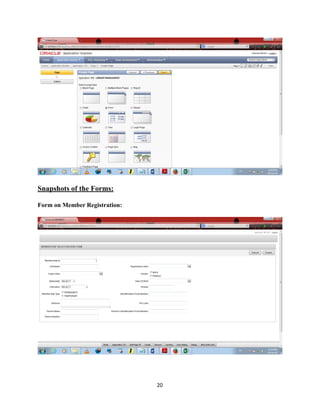 !
Snapshots of the Forms:
Form on Member Registration:
!
	20
 