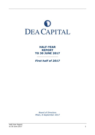 Half-Year Report
to 30 June 2017 1
HALF-YEAR
REPORT
TO 30 JUNE 2017
______________________
First half of 2017
Board of Directors
Milan, 8 September 2017
 