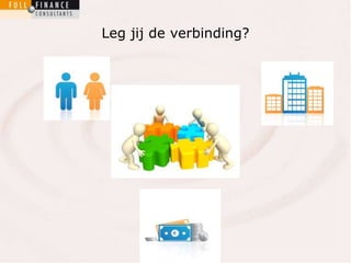 Leg jij de verbinding? 
 