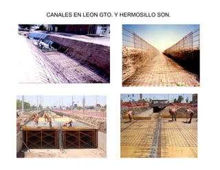 CANALES EN LEON GTO. Y HERMOSILLO SON.
 