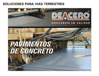 SOLUCIONES PARA VIAS TERRESTRES
 