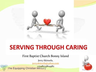 The Equipping Christian Ministry
First Baptist Church Bonny Island
Jerry Akinsola,
jerryakinsola@yahoo.com
+2348033804982
 