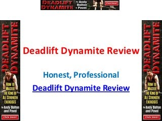 Deadlift Dynamite Review

   Honest, Professional
 Deadlift Dynamite Review
 