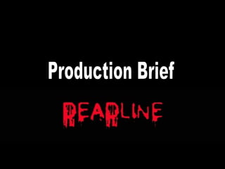 Production Brief 