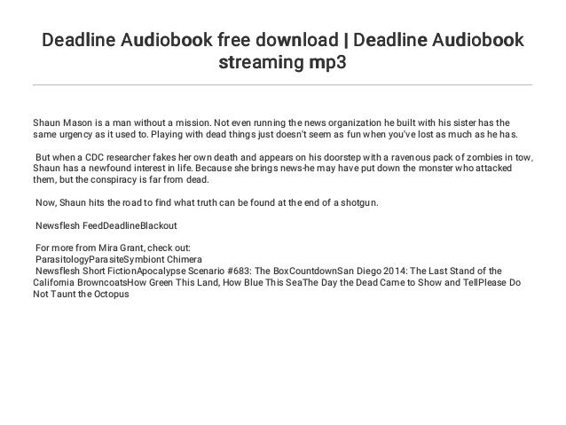 Deadline Audiobook Free Download Deadline Audiobook Streaming Mp3 Free theodd1sout performs life is fun at vidcon australia ft somethingelseyt mp3. slideshare