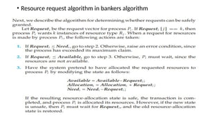 • Resource request algorithm in bankers algorithm
 