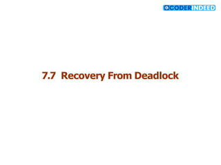 7.7 Recovery From Deadlock
 