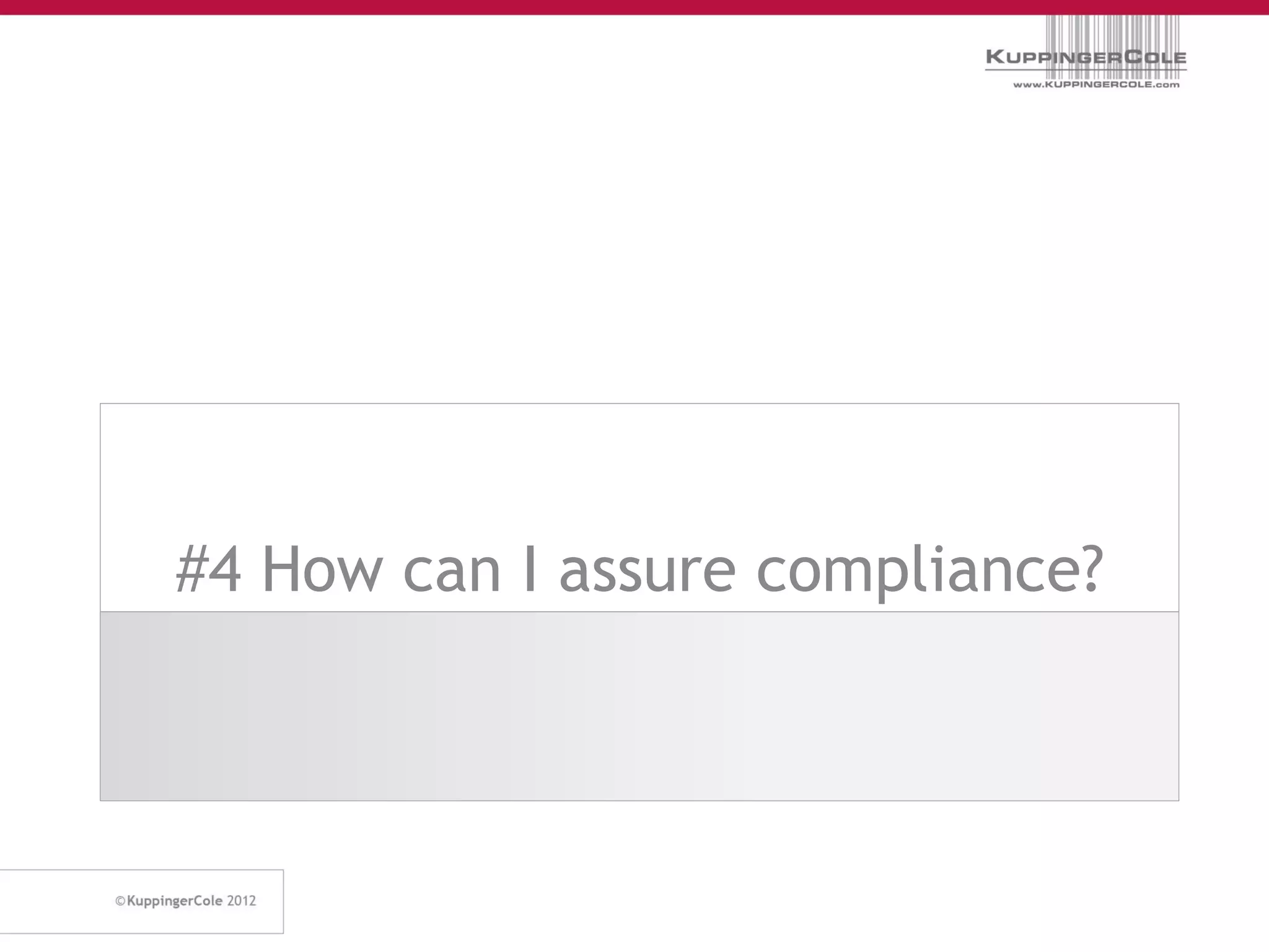 #4 How can I assure compliance?
 