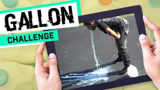 gallon
challenge
 