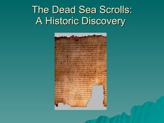 The Dead Sea Scrolls: A Historic Discovery  