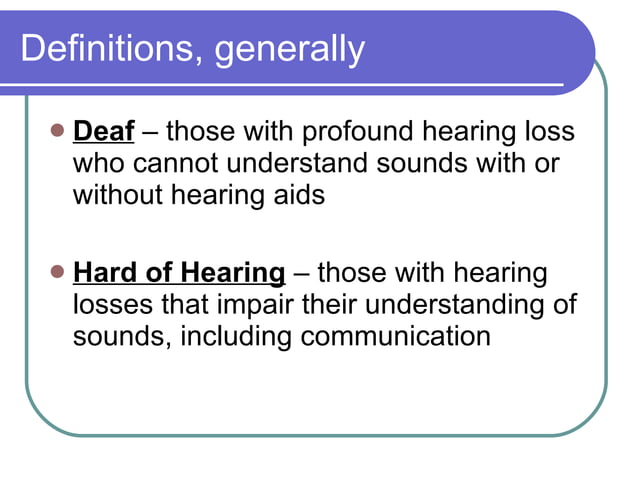 Deaf And Hard Of Hearing Presentation  PPT