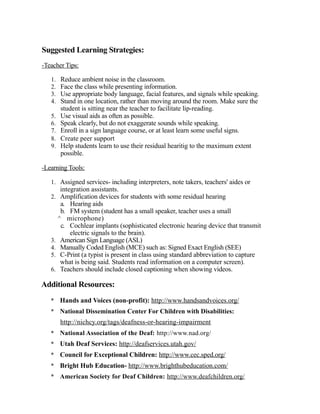 Suggested Learning Strategies:
-Teacher Tips:

   1.    Reduce ambient noise in the classroom.
   2.    Face the class whi...