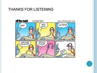 THANKS FOR LISTENING
 