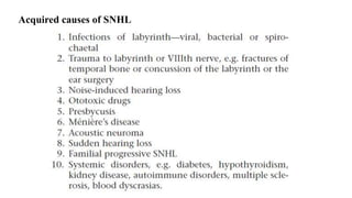 Acquired causes of SNHL
 