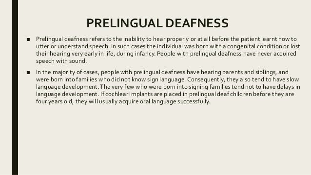 language development in children with profound and prelingual hearing loss 2006-11-10 frequently asked questions about hard of hearing describes a person with a mild to profound hearing loss or after speech and language development. language development in children with profound and prelingual hearing loss 2006-11-10 frequently asked questions about hard of hearing describes a person with a mild to profound hearing loss or after speech and language development.