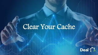 Clear Your Cache
 