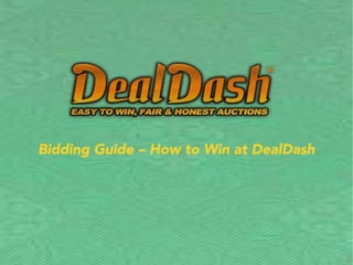 Bidding Guide – How to Win at DealDash
 