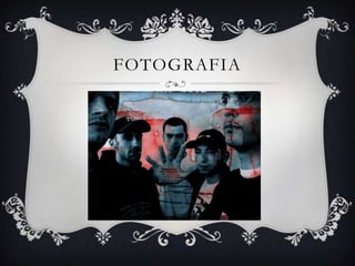 FOTOGRAFIA
 
